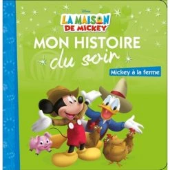 Sortie 👏 LA MAISON DE MICKEY - Mon Histoire du Soir - Mickey à la ferme - Disney (Jeunesse) 👍
