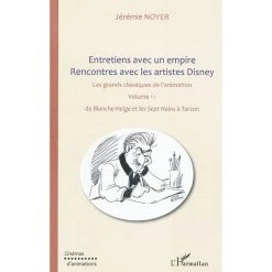 Le moins cher ⭐ Entretiens avec un empire, rencontres avec les artistes Disney (Volume I) Volume II également disponible (Broché) ✨